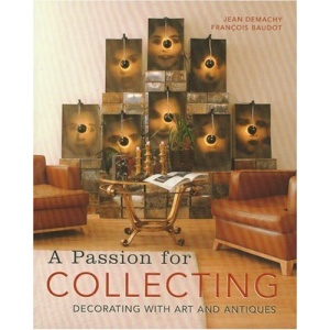 A Passion for Collecting: Decorating with Art and Antiques