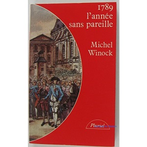 1789, lannée sans pareille: Chronique