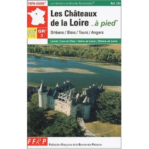 Les Chateaux De La Loire a Pied