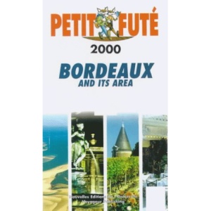 Bordeaux and Its Area 2000 (Petit fute travel guides)