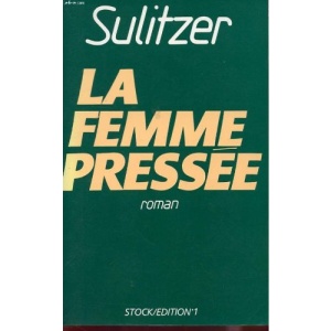 La femme pressée: [roman]