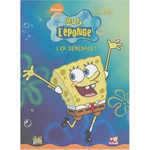 Bob l'éponge, tome 1 : Ça déménage !