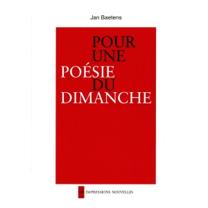 POUR UNE POESIE DU DIMANCHE