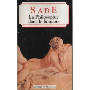 Le Philosophie Dans La Boudoir (Classiques Francais)