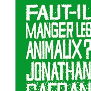 Faut-il manger les animaux?