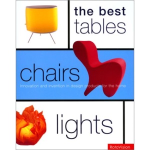 The Best of Tables, Chairs, & Lights (Pro design series)