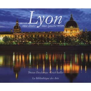 Lyon rive droite rive gauche : Lyon right bank left bank