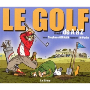 Le golf illustré de A à Z