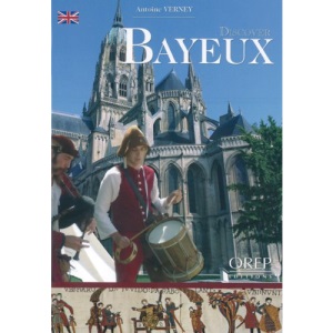 Discover Bayeux