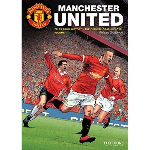 Manchester United - Tales from History - The Official Graphic Novel Volume 1