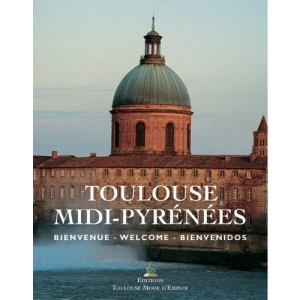 Toulouse Midi-Pyrenees Bienvenue, Welcome, Bienvenidos
