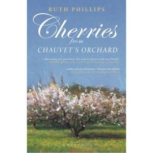 Cherries from Chauvet's Orchard, A Memoir of Provence