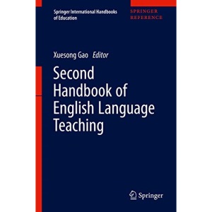 Second Handbook of English Language Teaching (Springer International Handbooks of Education)