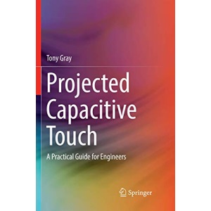 Projected Capacitive Touch: A Practical Guide for Engineers