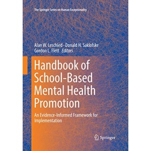 Handbook of School-Based Mental Health Promotion: An Evidence-Informed Framework for Implementation (The Springer Series on Human Exceptionality)