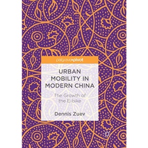 Urban Mobility in Modern China: The Growth of the E-bike