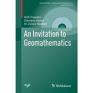 An Invitation to Geomathematics (Lecture Notes in Geosystems Mathematics and Computing)