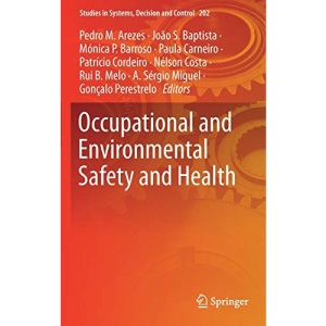 Occupational and Environmental Safety and Health: 202 (Studies in Systems, Decision and Control)