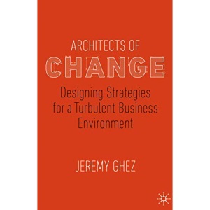 Architects of Change: Designing Strategies for a Turbulent Business Environment