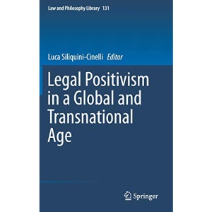Legal Positivism in a Global and Transnational Age: 131 (Law and Philosophy Library, 131)