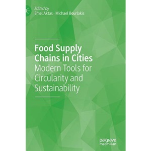 Food Supply Chains in Cities: Modern Tools for Circularity and Sustainability