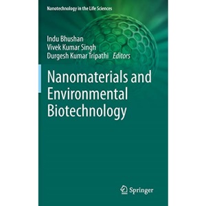 Nanomaterials and Environmental Biotechnology (Nanotechnology in the Life Sciences)