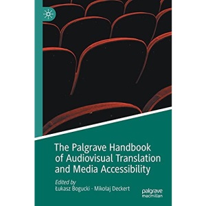 The Palgrave Handbook of Audiovisual Translation and Media Accessibility (Palgrave Studies in Translating and Interpreting)