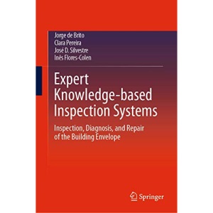 Expert Knowledge-based Inspection Systems: Inspection, Diagnosis, and Repair of the Building Envelope