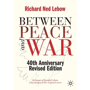 Between Peace and War: 40th Anniversary Revised Edition