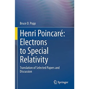 Henri Poincaré: Electrons to Special Relativity: Translation of Selected Papers and Discussion