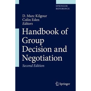 Handbook of Group Decision and Negotiation