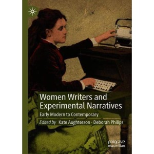 Women Writers and Experimental Narratives: Early Modern to Contemporary