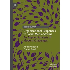 Organisational Responses to Social Media Storms: An Applied Analysis of Modern Challenges