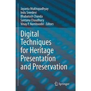 Digital Techniques for Heritage Presentation and Preservation