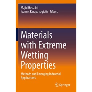 Materials with Extreme Wetting Properties: Methods and Emerging Industrial Applications