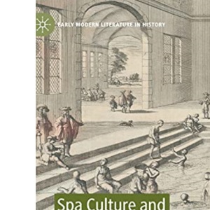 Spa Culture and Literature in England, 1500-1800 (Early Modern Literature in History)