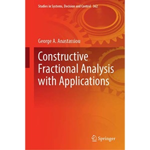 Constructive Fractional Analysis with Applications: 362 (Studies in Systems, Decision and Control, 362)
