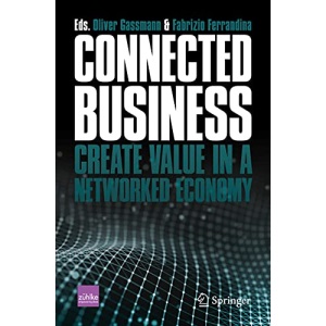 Connected Business: Create Value in a Networked Economy