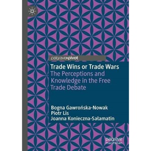 Trade Wins or Trade Wars: The Perceptions and Knowledge in the Free Trade Debate