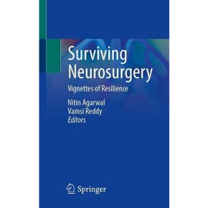 Surviving Neurosurgery: Vignettes of Resilience