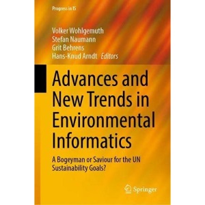 Advances and New Trends in Environmental Informatics: A Bogeyman or Saviour for the UN Sustainability Goals? (Progress in IS)