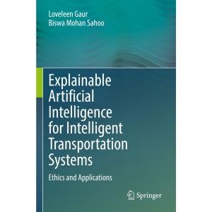 Explainable Artificial Intelligence for Intelligent Transportation Systems: Ethics and Applications