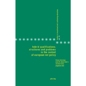 Hybridqualifications: Structures and Problems in the Context of European Vet Policy (Studies in Vocational and Continuing Education)