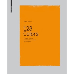 128 Colours: A Sample Book for Architects, Conservators and Designers