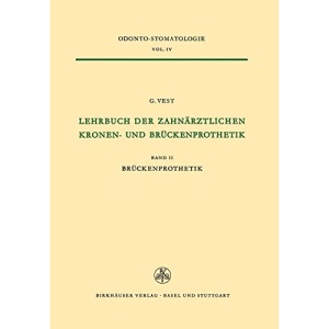 Lehrbuch der Zahnärztlichen Kronen-und Brückenprothetik: Band II Brückenprothetik: 2
