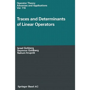 Traces and Determinants of Linear Operators: 116 (Operator Theory: Advances and Applications)