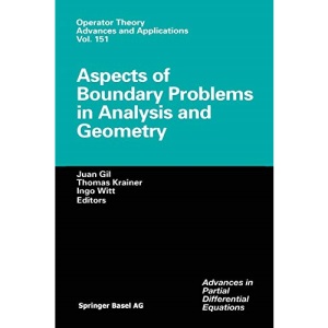 Aspects of Boundary Problems in Analysis and Geometry (Operator Theory: Advances and Applications)