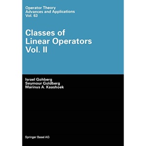 Classes of Linear Operators: 63 (Operator Theory: Advances and Applications)