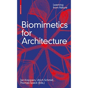 Biomimetics for Architecture: Learning from Nature