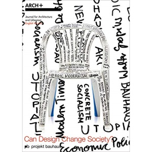 Can Design Change Society?: Project Bauhaus (ARCH+)